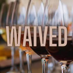 Waived Tasting